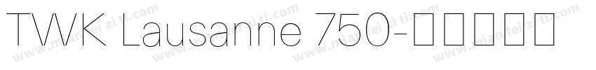 TWK Lausanne 750字体转换